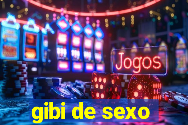 gibi de sexo